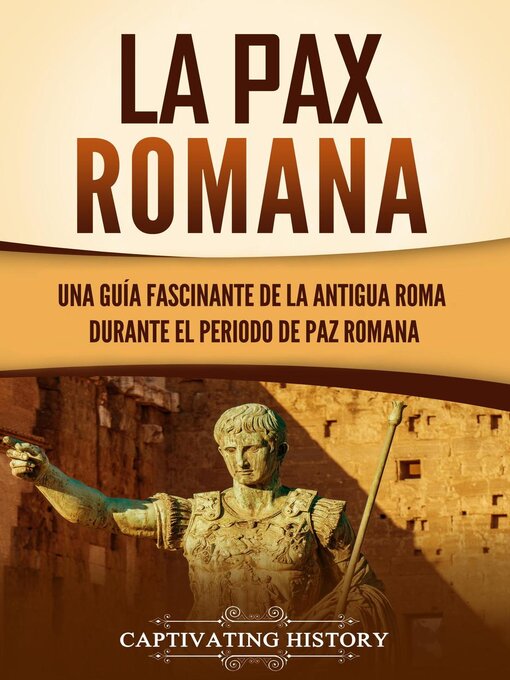 Title details for La Pax Romana by Captivating History - Available